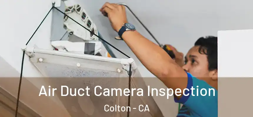  Air Duct Camera Inspection Colton - CA