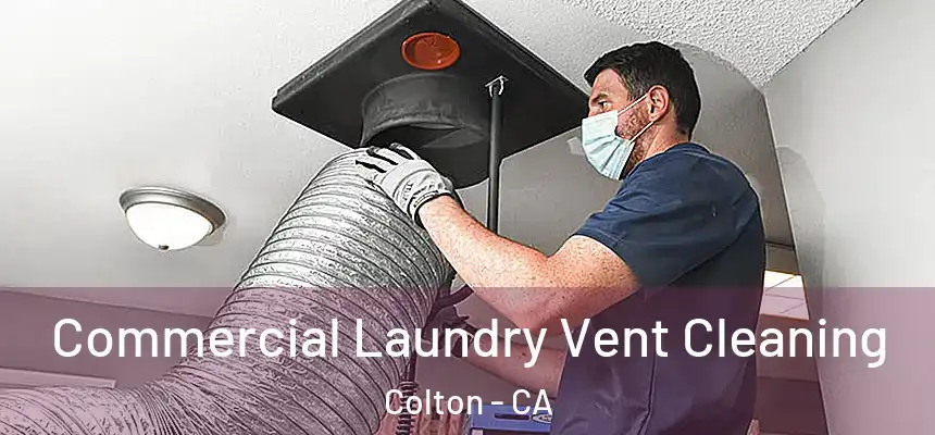 Commercial Laundry Vent Cleaning Colton - CA