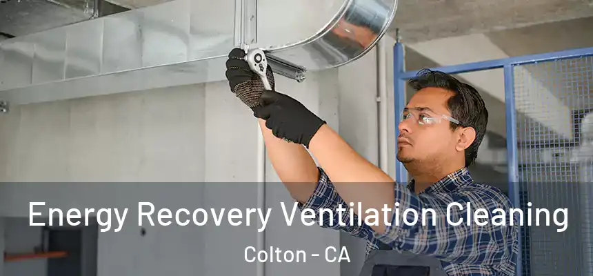 Energy Recovery Ventilation Cleaning Colton - CA