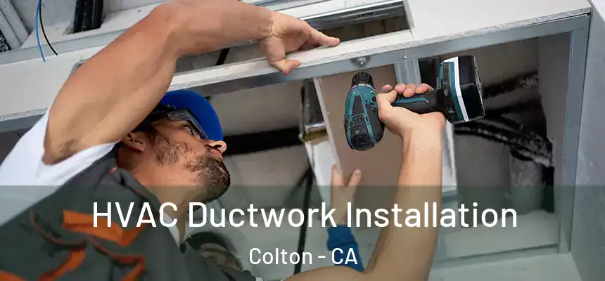  HVAC Ductwork Installation Colton - CA
