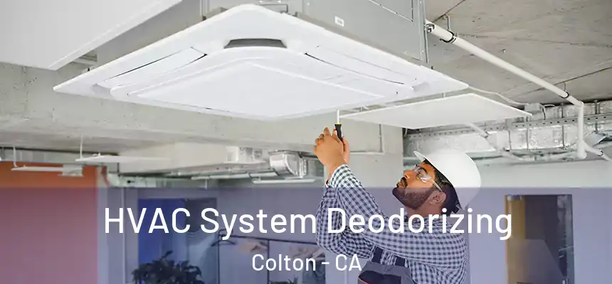  HVAC System Deodorizing Colton - CA