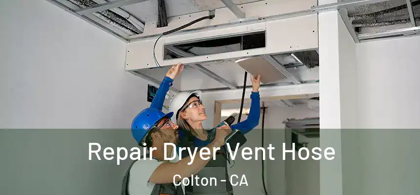 Repair Dryer Vent Hose Colton - CA